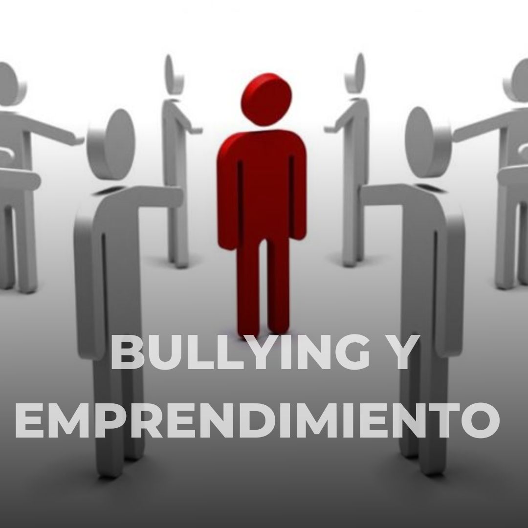 Bullying y Emprendimiento