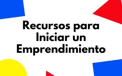 Recursos para un Emprendimiento ¿Cuál es el Más Importante?